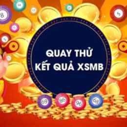 quay thử xổ số miền bắc thử sau
